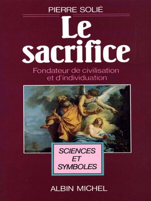 cover image of Le Sacrifice, fondateur de civilisation et d'individuation
